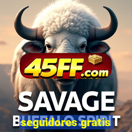 seguidores gratis